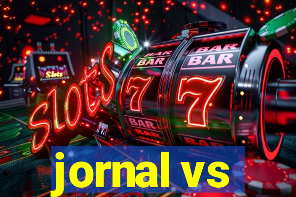 jornal vs